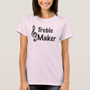 Treble Maker Music Humour Treble Clef T-Shirt
