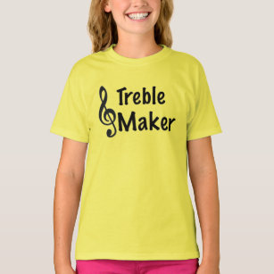 Treble Maker Music Humour Treble Clef   T-Shirt