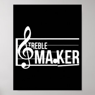 Treble Maker Pun Funny Marching Band Music Lover E Poster
