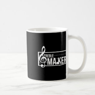 Treble Maker Pun Funny Marching Nd Music Lover Ent Coffee Mug