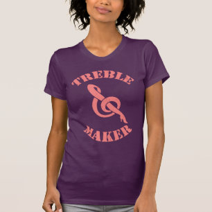 Treble Maker T-Shirt