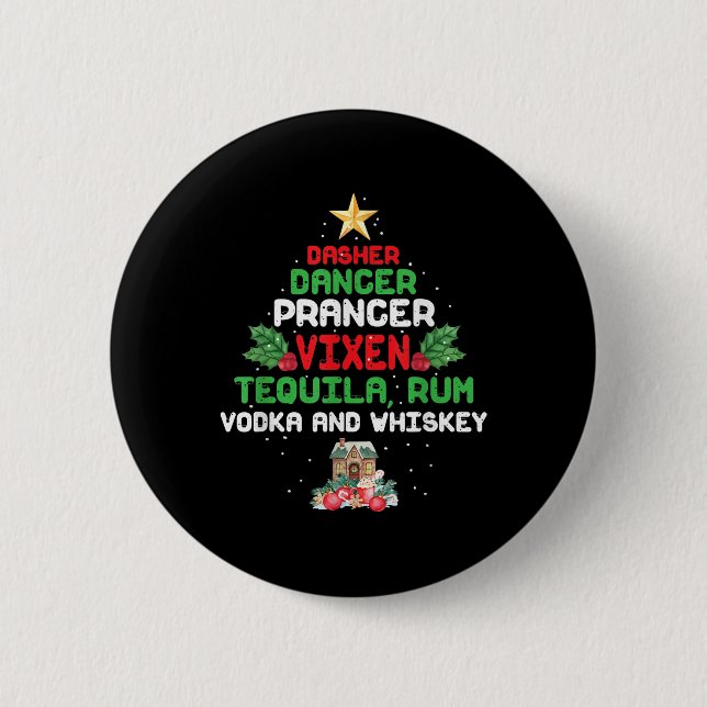 Tree Dasher Dancer Prancer Vixen Tequila Whiskey 2 Inch Round Button (Front)