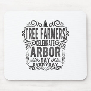 Tree Farmer Arbor Day Gift_1 Mouse Pad