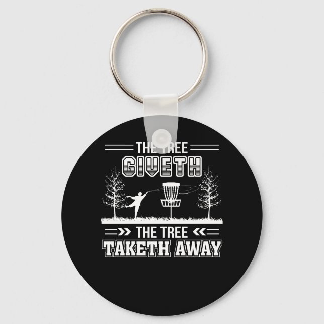 Tree Giveth Tree Taketh Away Disc Golf Keychain (Front)