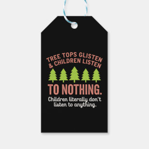 Tree Glisten and Children Listen to Nothing Teach Gift Tags