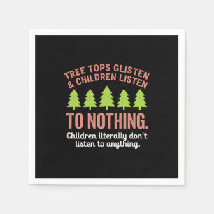 Tree Glisten and Children Listen to Nothing Teach Napkin