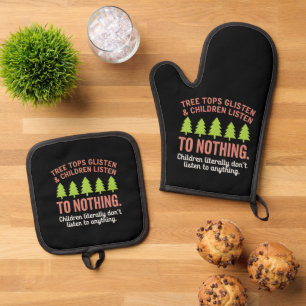Tree Glisten and Children Listen to Nothing Teach Oven Mitt & Pot Holder Set
