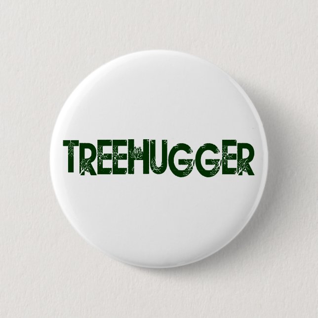 Tree Hugger 2 Inch Round Button (Front)