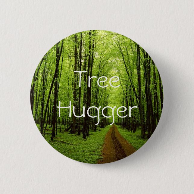 Tree Hugger 2 Inch Round Button (Front)