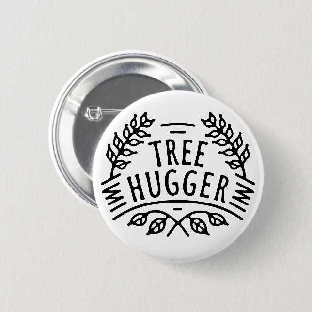 Tree hugger 2 inch round button (Front & Back)