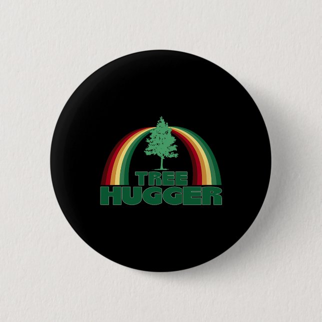 Tree Hugger Earth Day Tree Environmental Protectio 2 Inch Round Button (Front)
