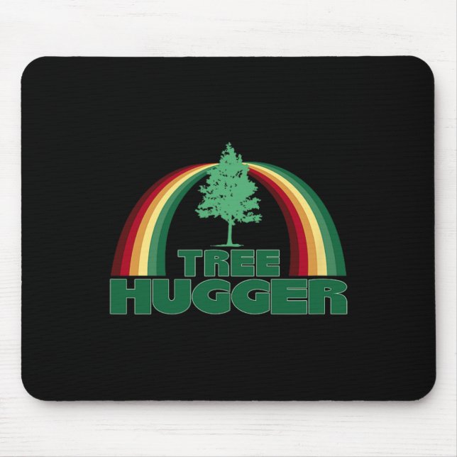Tree Hugger Earth Day Tree Environmental Protectio Mouse Pad (Front)
