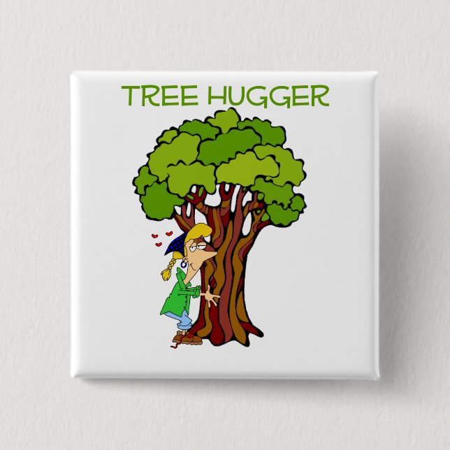 Tree Hugger - Girl 2 Inch Square Button (Front)