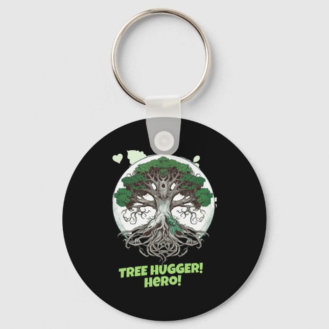 Tree Hugger Hero Eco Friendly T Shirt  Keychain (Front)
