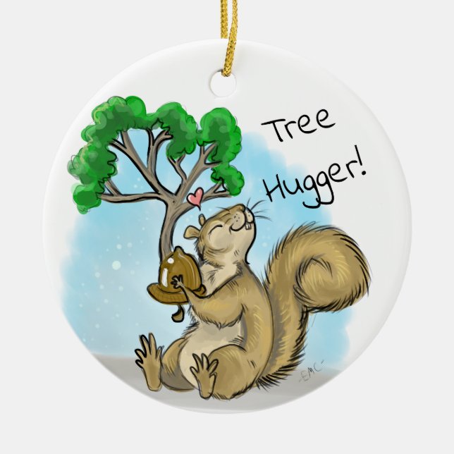 Tree Hugger! Squirrel Ceramic Ornament (Front)