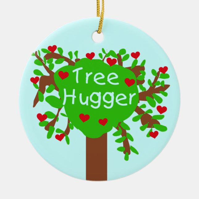 Tree Hugger T-shirts and Gifts Ceramic Ornament (Front)