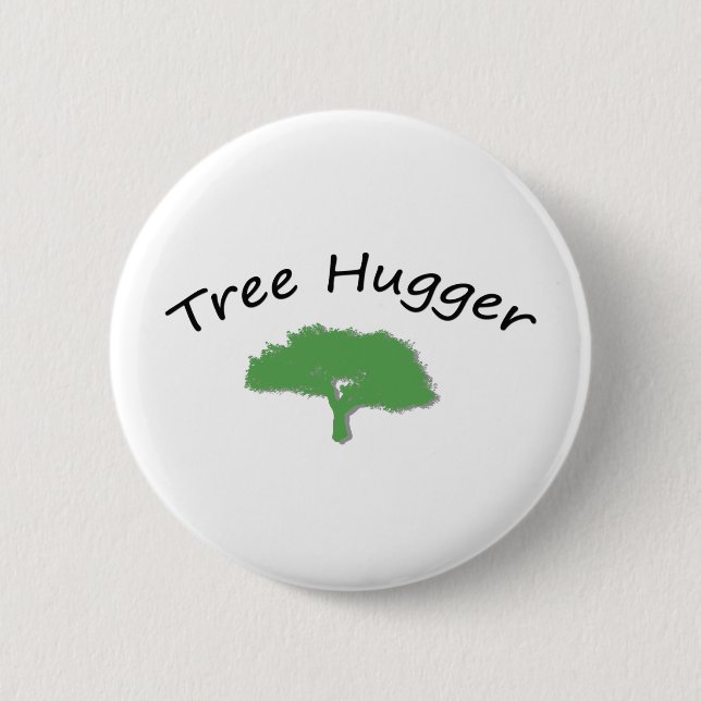 Tree Hugger Unique design! 2 Inch Round Button (Front)