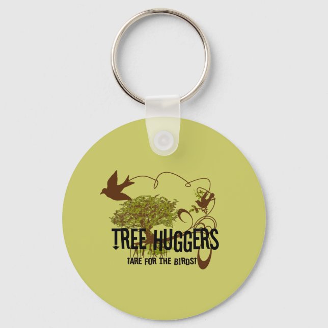 Tree Huggers Are For the Birds Keychain (Front)