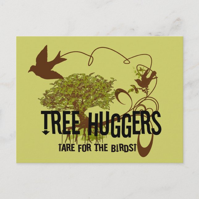 Tree Huggers Are For the Birds Postcard (Front)