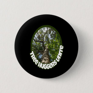 Tree Huggers Unite. I Identify As A Hugger Of 2 Inch Round Button