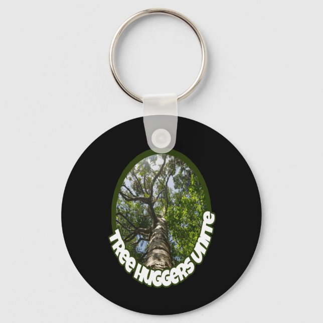 Tree Huggers Unite. I Identify As A Hugger Of Keychain (Front)