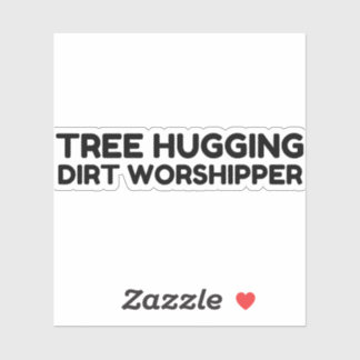 Tree Hugging Dirt Worship