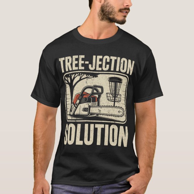 Tree-jection Solution Funny Disc Golf _3  T-Shirt (Front)