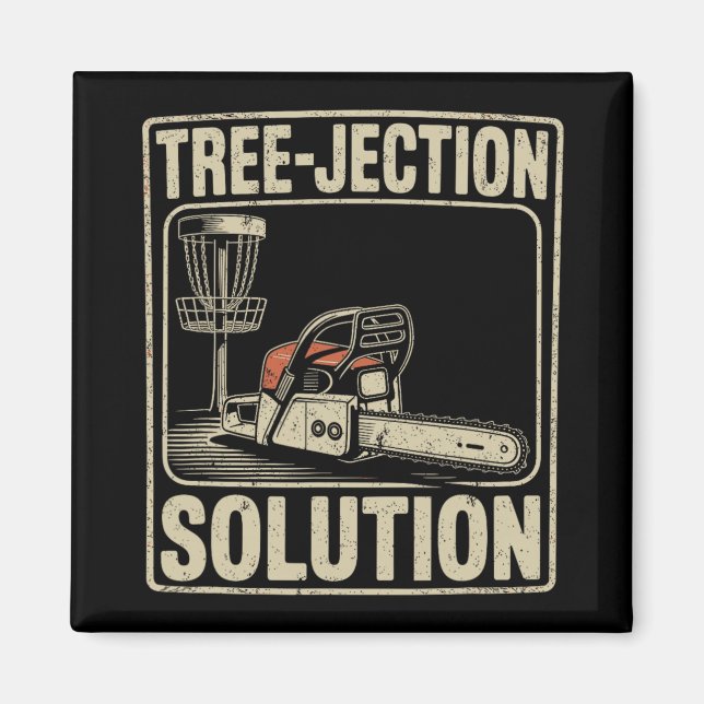 Tree-jection Solution Funny Disc Golf _4  Magnet (Front)