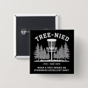 Tree Nied Disc Golf Funny Stupid Tree-nied 2 Inch Square Button