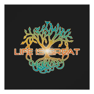 Tree of Life "Life is Great" - Nature's Optimistic Poster