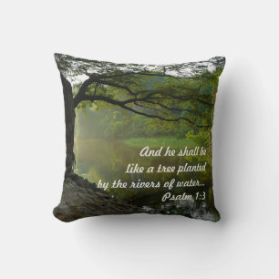 Tree Planted by Water, Psalm 1:3, Scripture Throw Pillow