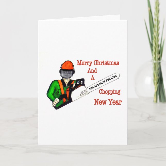 Tree Surgeon Arborist at work present Chainsaw Holiday Card (Front)