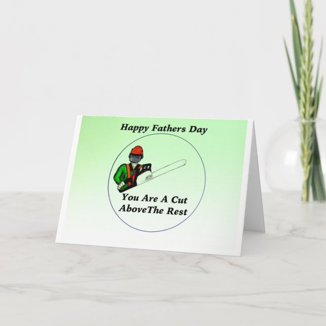 Tree Surgeon Arborist Chainsaw fathers Day Card. Card (Front)