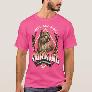 Treed And Freed Working Houndsmen Mountain Lion Ho T-Shirt