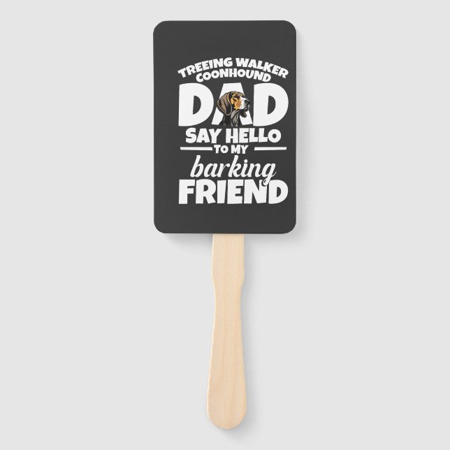 Treeing Walker Coonhound Dad Dad Say Hello Hand Fan (Front)