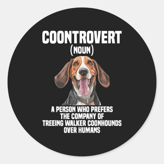 Treeing Walker Coonhound Lover Dog Coontrovert Classic Round Sticker (Front)