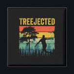 Treejected Funny Disc Golf Discs Hit Stupid Trees  Magnet<br><div class="desc">Treejected Funny Disc Golf Discs Hit Stupid Trees Vintage</div>