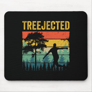 Treejected Funny Disc Golf Discs Hit Stupid Trees Mouse Pad