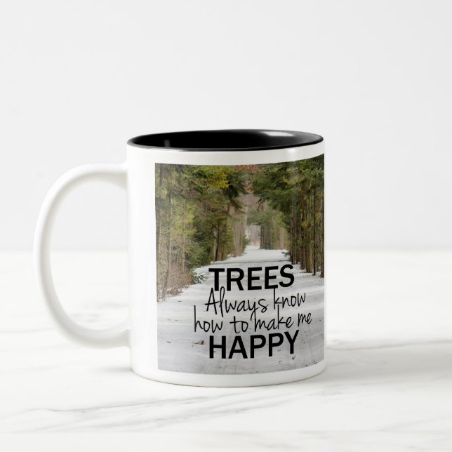 Trees Always Know How to Make Me Happy Coffee Mug (Left)