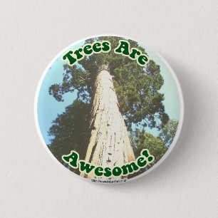 Trees are Awesome! 2 Inch Round Button