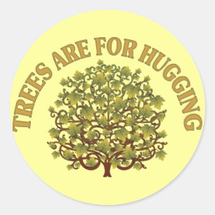 Trees Are For Hugging Classic Round Sticker