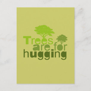 Trees are for  hugging postcard