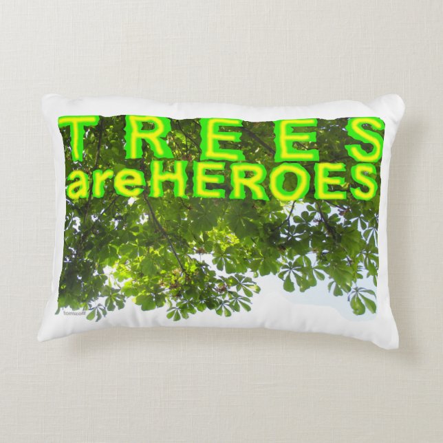 Trees Are Heroes Accent Pillow (Back)