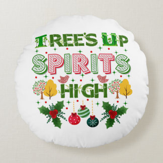 Trees up spirits high christmas holiday graphic round pillow