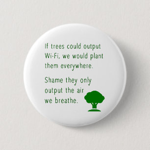 Trees / Wi-Fi / Save The Planet / Green Badge 2 Inch Round Button