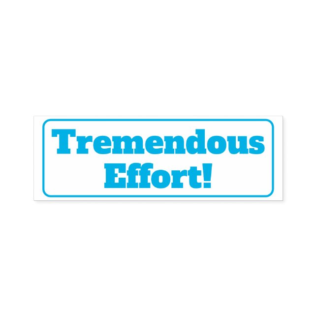 "Tremendous Effort!" Tutor Feedback Rubber Stamp (Design)