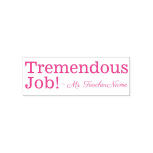 "Tremendous Job!" + Custom Educator Name Self-inking Stamp