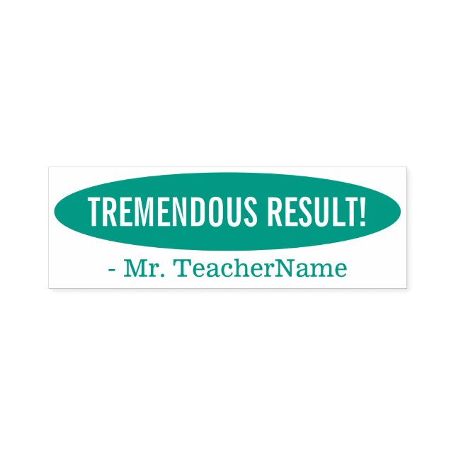 "TREMENDOUS RESULT!" School Teacher Rubber Stamp (Design)