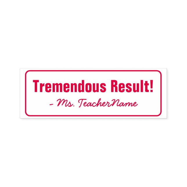 "Tremendous Result!" Tutor Rubber Stamp (Design)