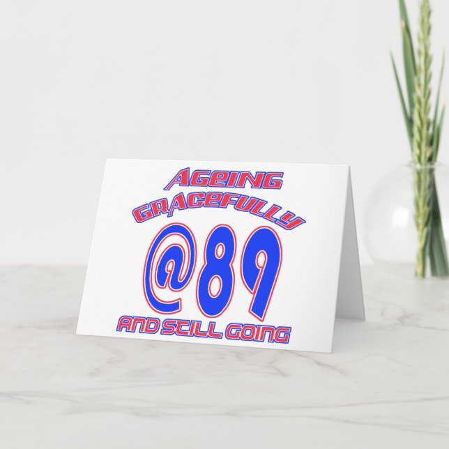 Trending 89 YEARS OLD BIRTHDAY DESIGNS Card (Front)